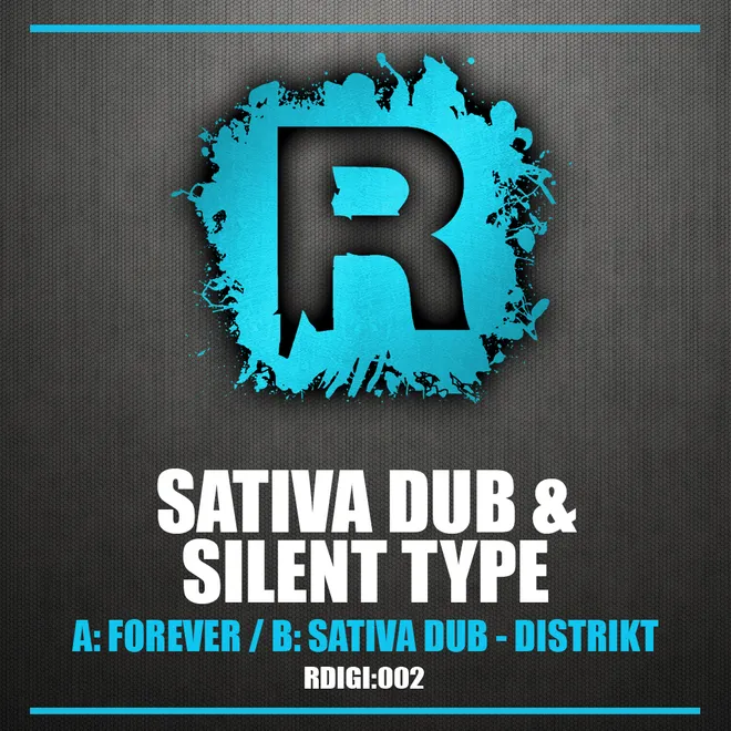 RDIGI:002 Sativa Dub & Silent Type — Forever / Distrikt