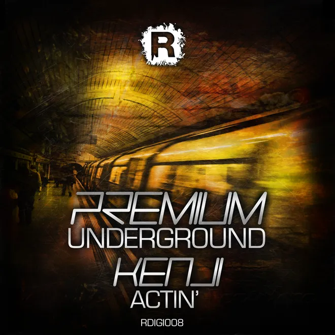 RDIGI:008 Premium Underground / Kenji — Actin'